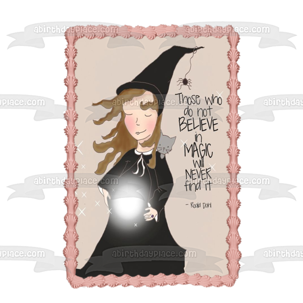 Witch Cat Crystal Ball Those Who Do Not Believe In Magic Will Never Find It Edible Cake Topper Image ABPID00390