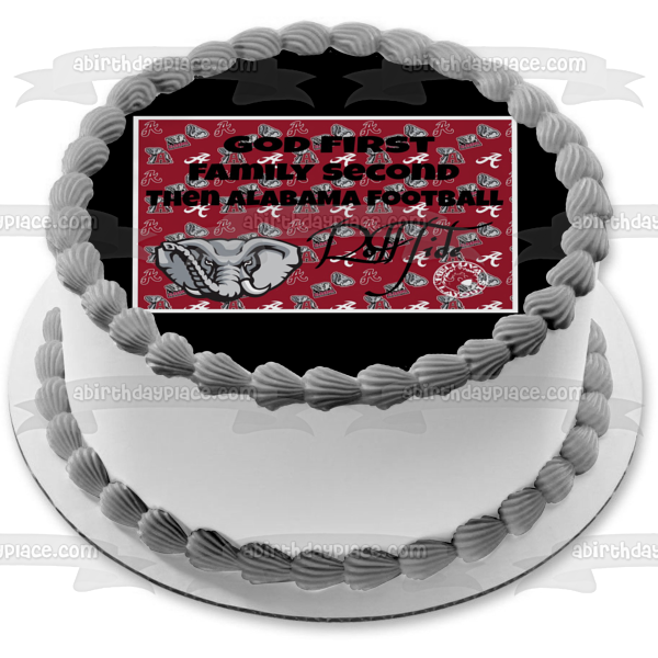 The University of Alabama Crimson Tide Football Logo's NCAA God First Family Second Then Alabama Football Edible Cake Topper Image ABPID05761