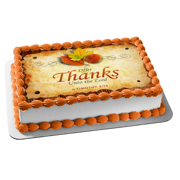 Happy Thanksgiving "Offer Thanks Unto the Lord Timothy 2:15" Fall Colored Leaves Edible Cake Topper Image ABPID52730