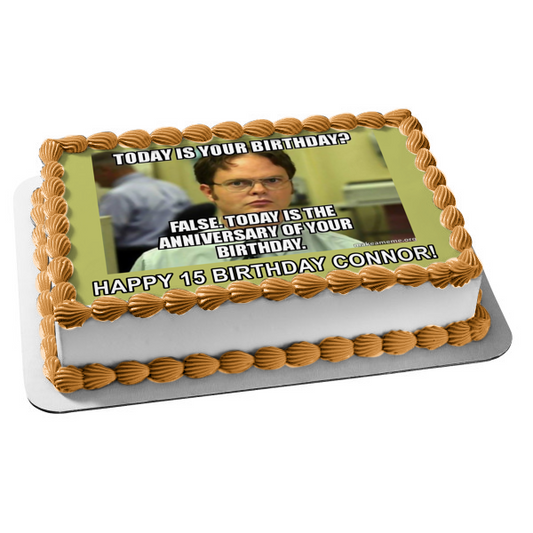 Meme the Office Happy Birthday Dwight Schrute Today Is Your Birthday Edible Cake Topper Image ABPID51482