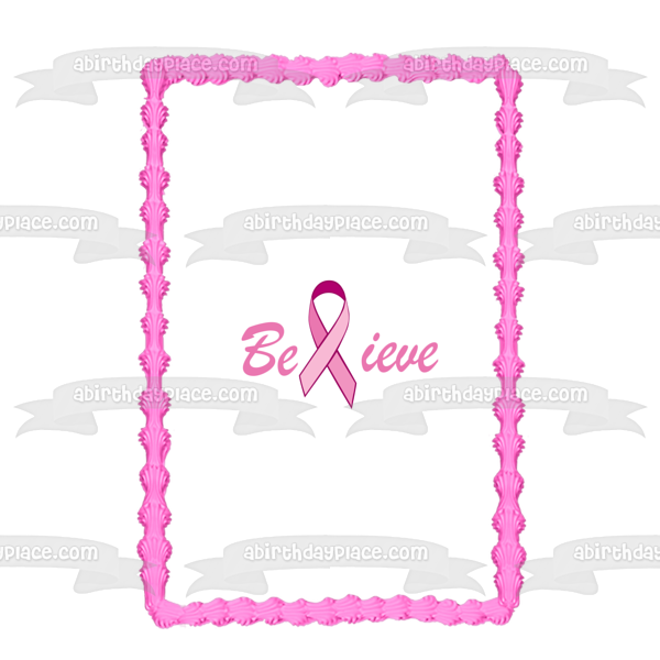 Believe Breast Cancer Awareness Ribbon Pink Edible Cake Topper Image ABPID04380