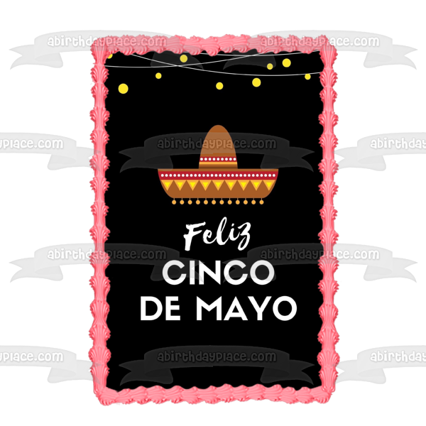 Feliz Cinco De Mayo Sombrero Edible Cake Topper Image ABPID53801