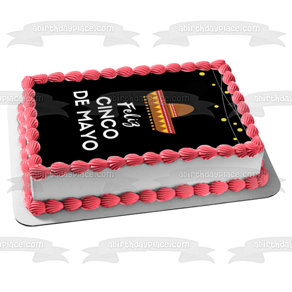 Feliz Cinco De Mayo Sombrero Edible Cake Topper Image ABPID53801