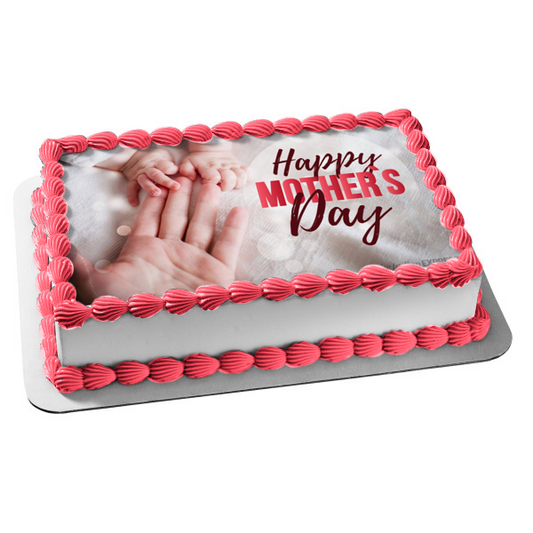 Happy Mother's Day Mother and Baby's Hands Edible Cake Topper Image ABPID53805