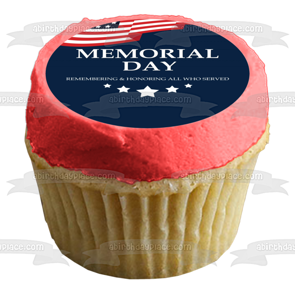 Memorial Day "Recordando y honrando a todos los que sirvieron" Imagen de decoración comestible para tarta con bandera estadounidense ABPID53825 