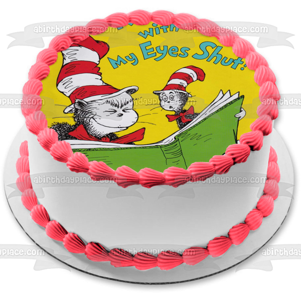 Dr. Seuss I Can Read with My Eyes Shut Book Cover Edible Cake Topper Image ABPID11879