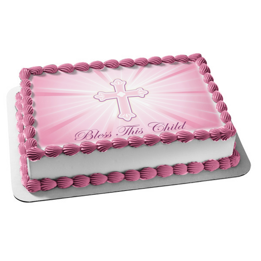 Baby Christening Bless This Child Cross Pink Edible Cake Topper Image ABPID13096