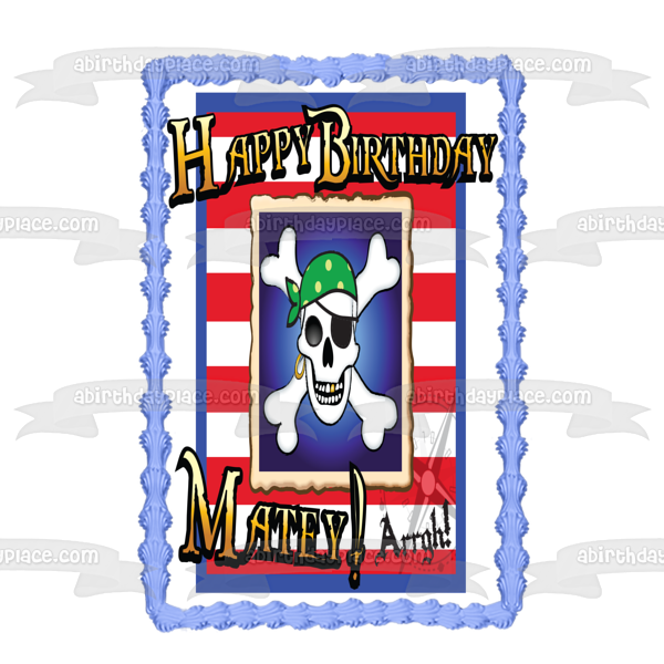 Feliz cumpleaños Matey Arrgh Espada Calavera Tibias cruzadas Imagen comestible para tarta ABPID13244 