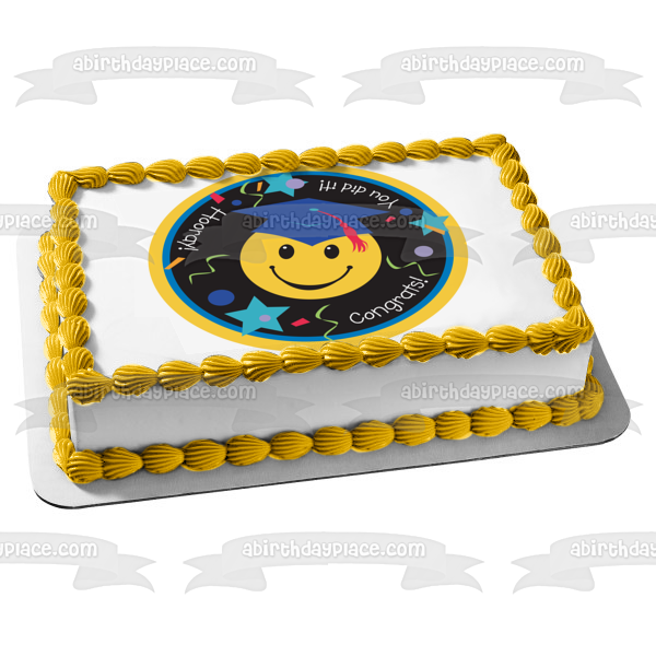 Graduation Congratulations You Did It Hooray Smiley Face Graduation Cap Edible Cake Topper Image ABPID13287