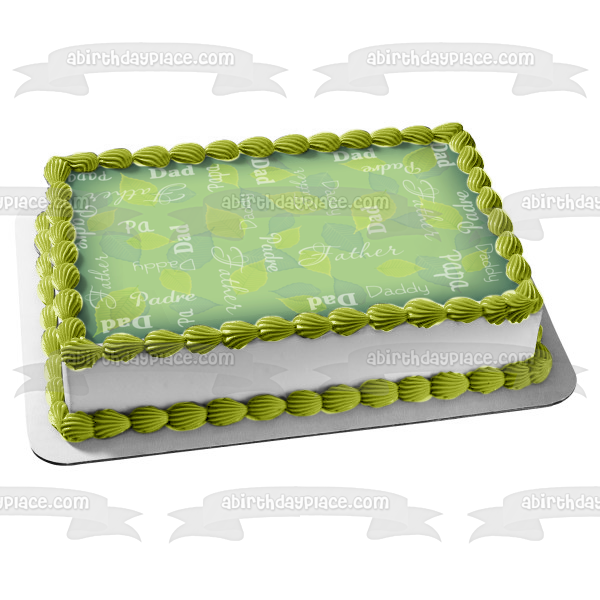 Happy Fathers Day Dad Daddy Papa Father Padre Leaves Edible Cake Topper Image ABPID13308