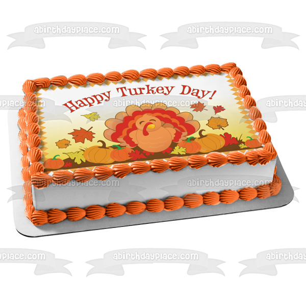 Happy Turkey Day Turkey Pumpkins Leaves Edible Cake Topper Image ABPID13511