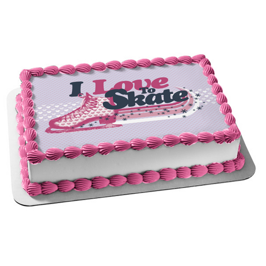 I Love to Skate Ice Skates Stars Hearts Edible Cake Topper Image ABPID13585