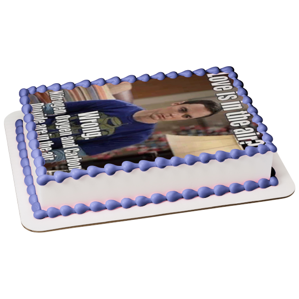 Meme the Big Bang Theory Sheldon Cooper Love Is In the Air Edible Cake Topper Image ABPID51490