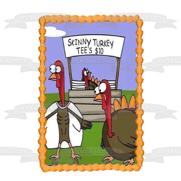 Imagen de adorno comestible para pastel "Skinny Turkey Tee's $ 10" de Happy Thanksgiving Meme Turkey ABPID52896 