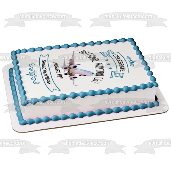 Celebrate National Aviation Day August 19th Spread Your Wings Airplane Edible Cake Topper Image ABPID54172