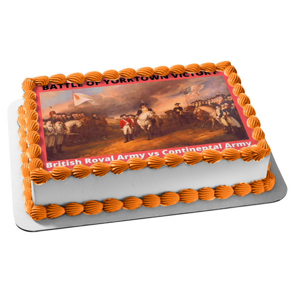 Yorktown Victory Day Battle of Yorktown Edible Cake Topper Image ABPID54275