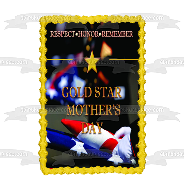 Gold Star Mother's Day American Flag Respect Honor Remember Edible Cake Topper Image ABPID54247