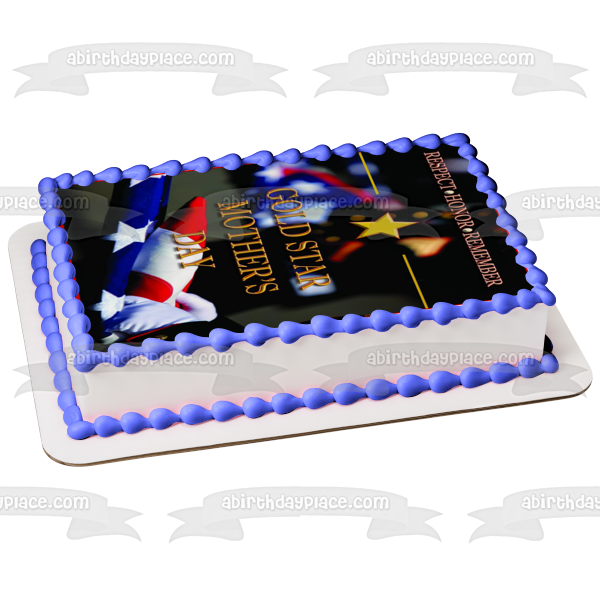 Gold Star Mother's Day American Flag Respect Honor Remember Edible Cake Topper Image ABPID54247