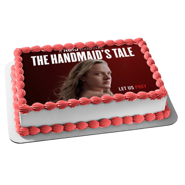 The Handmaid's Tale June "Let Us Prey" Edible Cake Topper Image ABPID54476