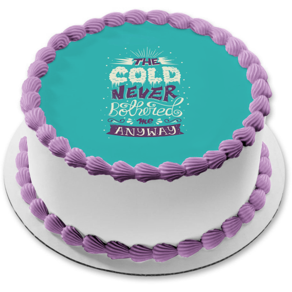 Frozen el frío nunca me molestó de todos modos Imagen comestible para decoración de tarta ABPID01016 