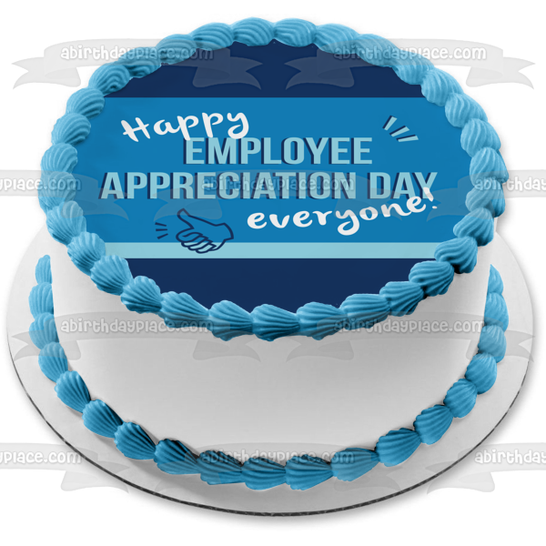 Happy Employee Appreciation Day Everyone Edible Cake Topper Image ABPID55248