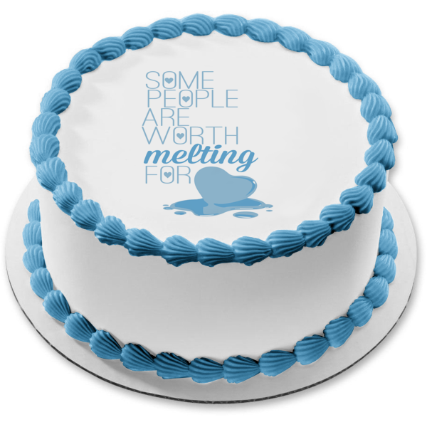 Blue Melting Heart Some People Are Worth Melting for Happy Valentines Day Edible Cake Topper Image ABPID10521