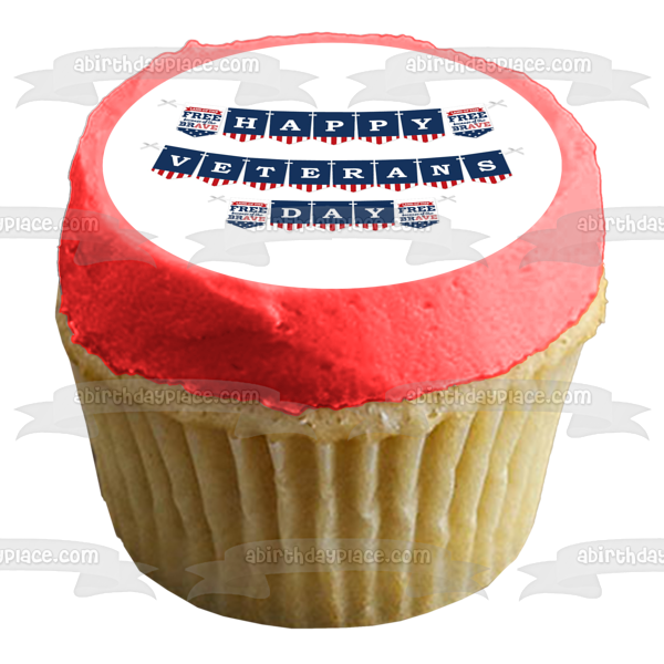 Happy Veterans Day Banner "Land of the Free Because of the Brave" Edible Cake Topper Image ABPID53295