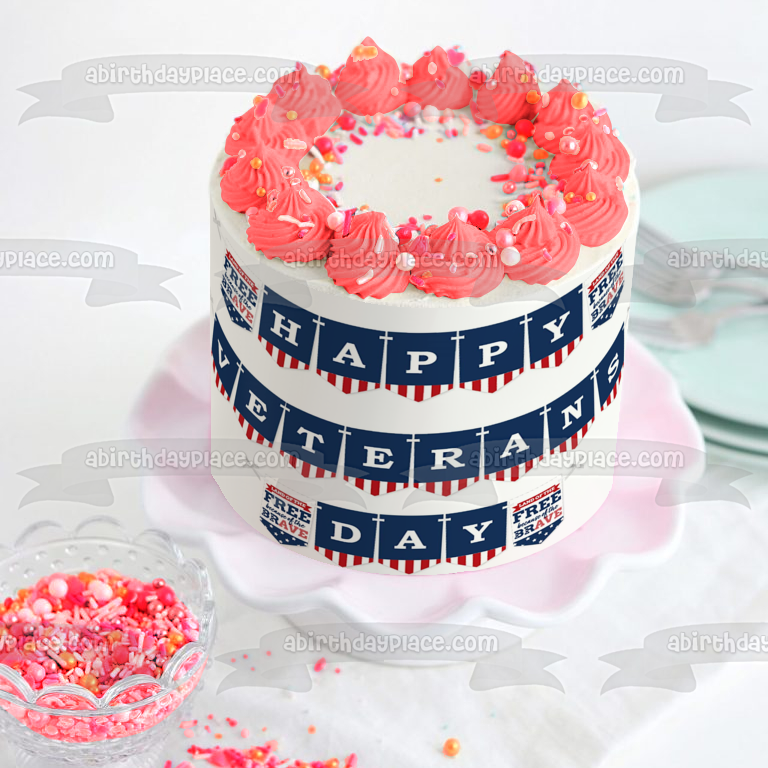 Happy Veterans Day Banner "Land of the Free Because of the Brave" Edible Cake Topper Image ABPID53295