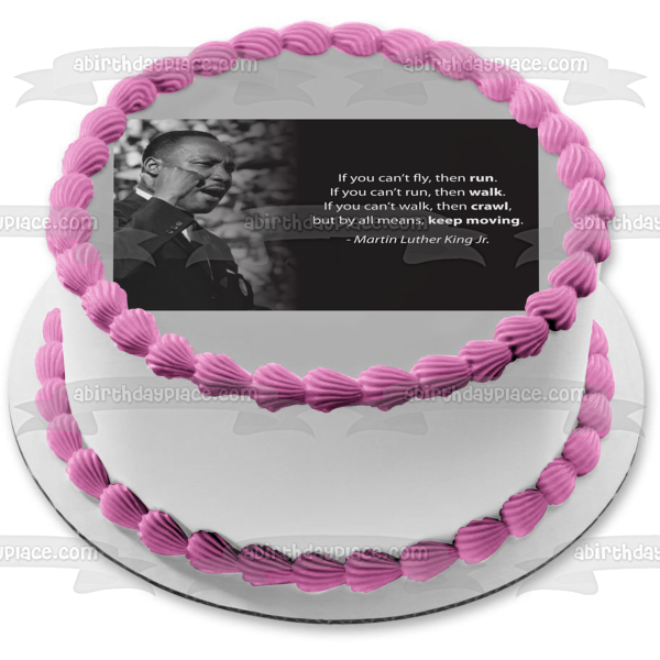 Martin Luther King Jr. Day Famous Quote Edible Cake Topper Image ABPID53563