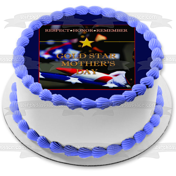 Gold Star Mother's Day American Flag Respect Honor Remember Edible Cake Topper Image ABPID54247