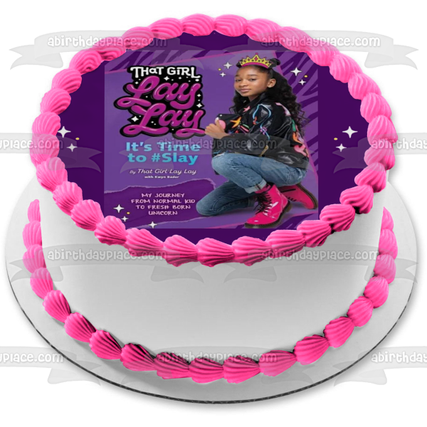 That Girl Lay Lay It's Time to Slay Edible Cake Topper Image ABPID56679