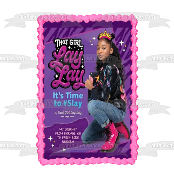 That Girl Lay Lay It's Time to Slay Edible Cake Topper Image ABPID56679