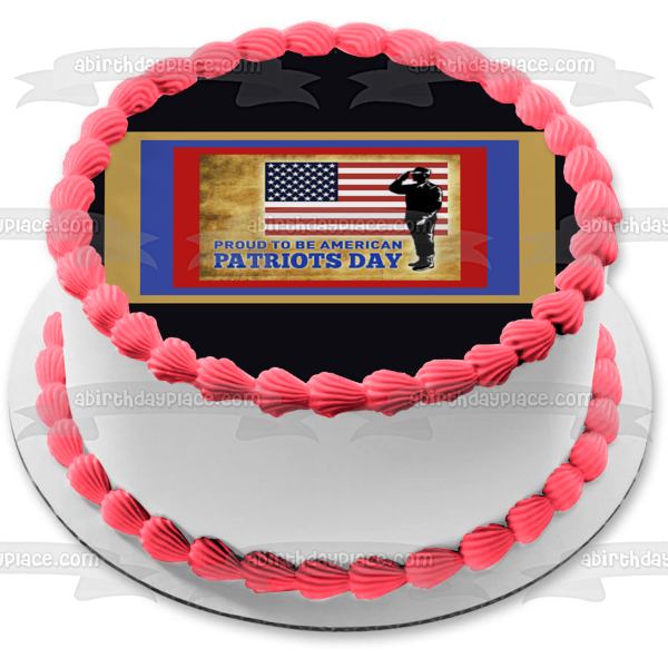 Happy Patriot's Day Proud to Be American Soldier and an American Flag Edible Cake Topper Image ABPID57464