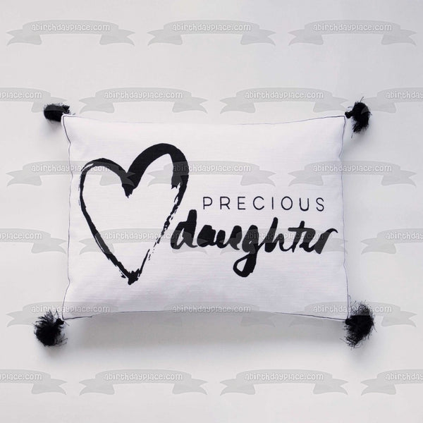 Precious Daughter Pillow Heart Black and White Edible Cake Topper Image ABPID21880