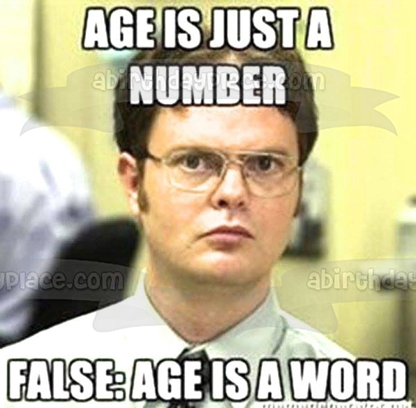 Meme the Office Dwight Schrute "La edad es sólo un número... La edad falsa es una palabra" Imagen comestible para decoración de tarta ABPID51464 