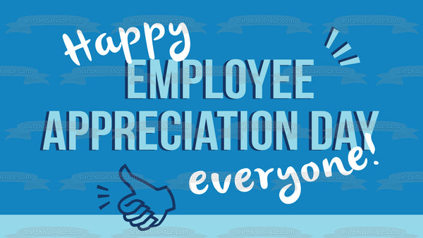 Happy Employee Appreciation Day Everyone Edible Cake Topper Image ABPID55248