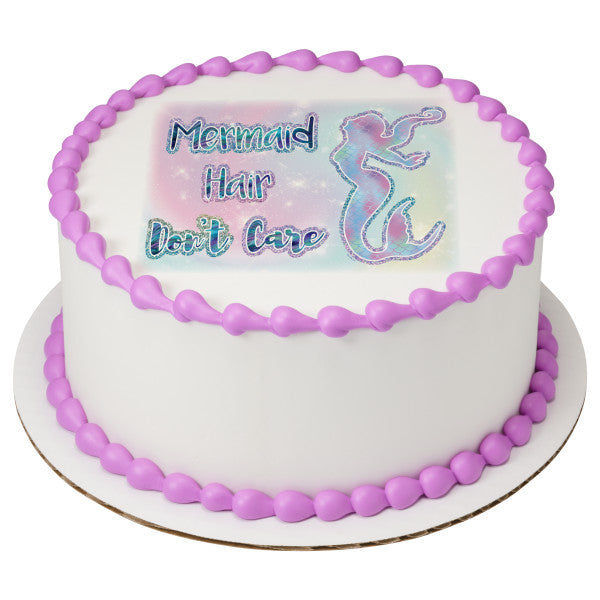 Mermaid Hair Don't Care Edible Cake Topper Image