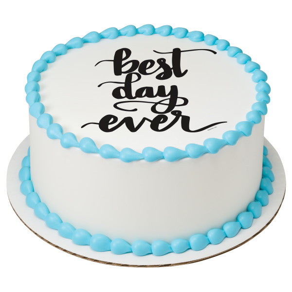 Best Day Ever Edible Cake Topper Image